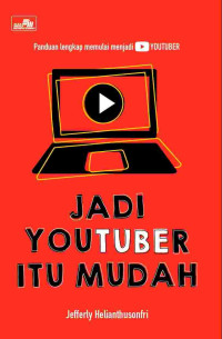Image of Jadi YouTuber Itu Mudah